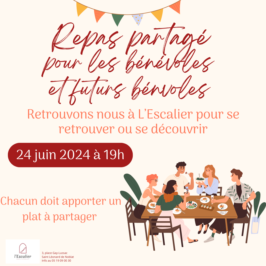 Repas partagé pour le bénévoles le 24 juin à 19h · L'Escalier · Espace ...
